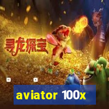 aviator 100x